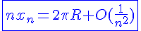 4$\blue\fbox{nx_n=2\pi R+O(\frac{1}{n^2})}
